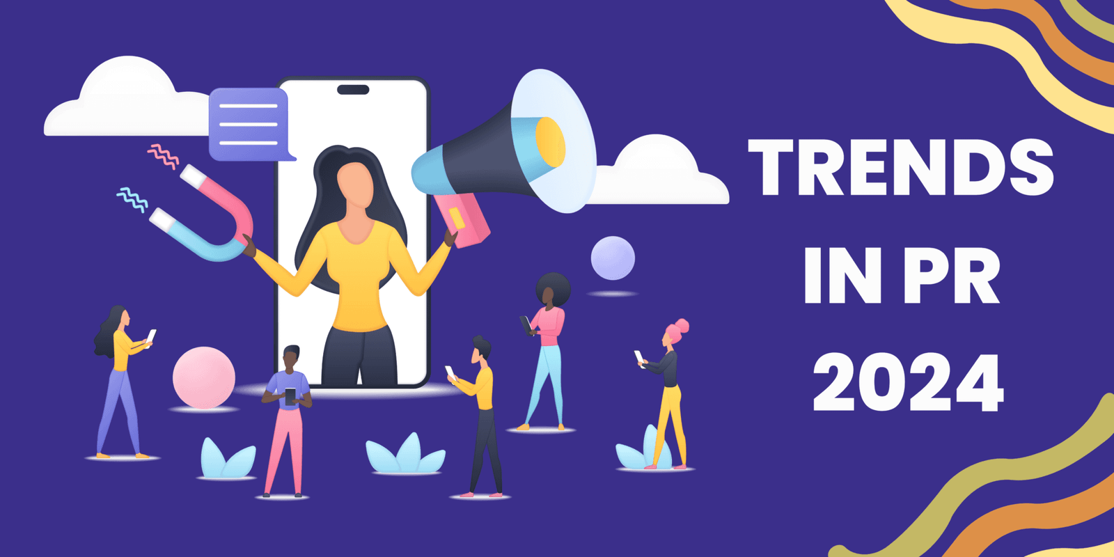 8 PR Trends You Need to Know for Success in 2025
