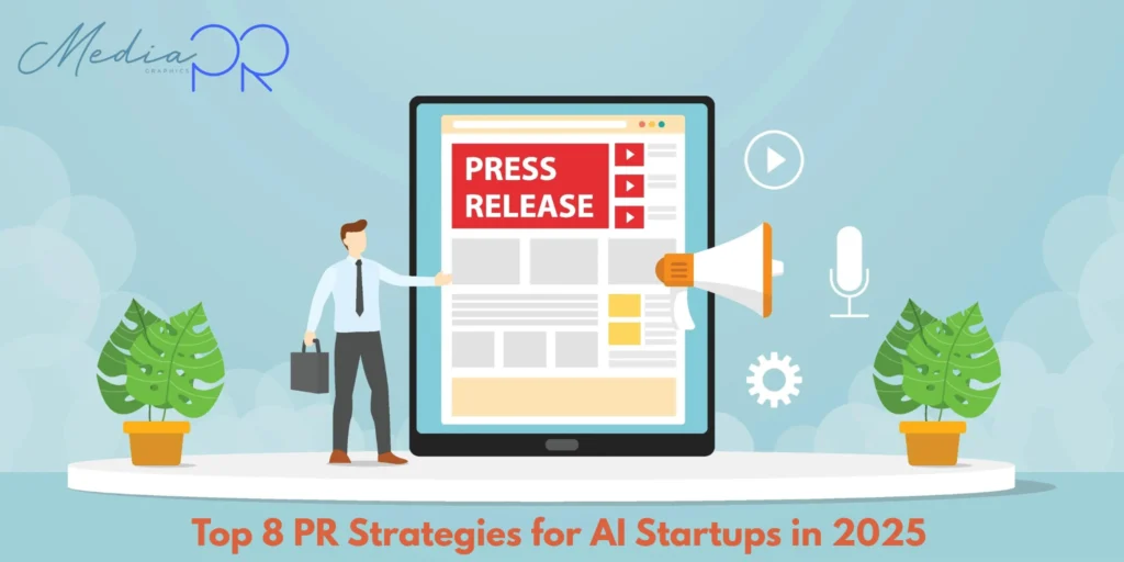 top-8-pr-strategies-for-ai-startups-in-2025