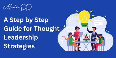 A Step by Step Guide for Thought Leadership Strategies