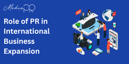 Role of PR in International Business Expansion