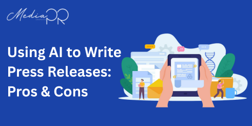 Using AI to Write Press Releases Pros & Cons