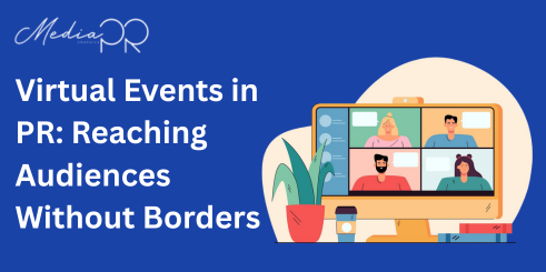 Virtual Events in PR Reaching Audiences Without Borders