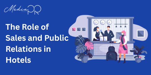 The Role of Sales and Public Relations in Hotels