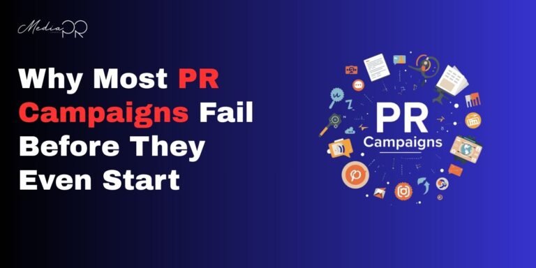 Why Most PR Campaigns Fail Before They Even Start - MediagraphicsPR
