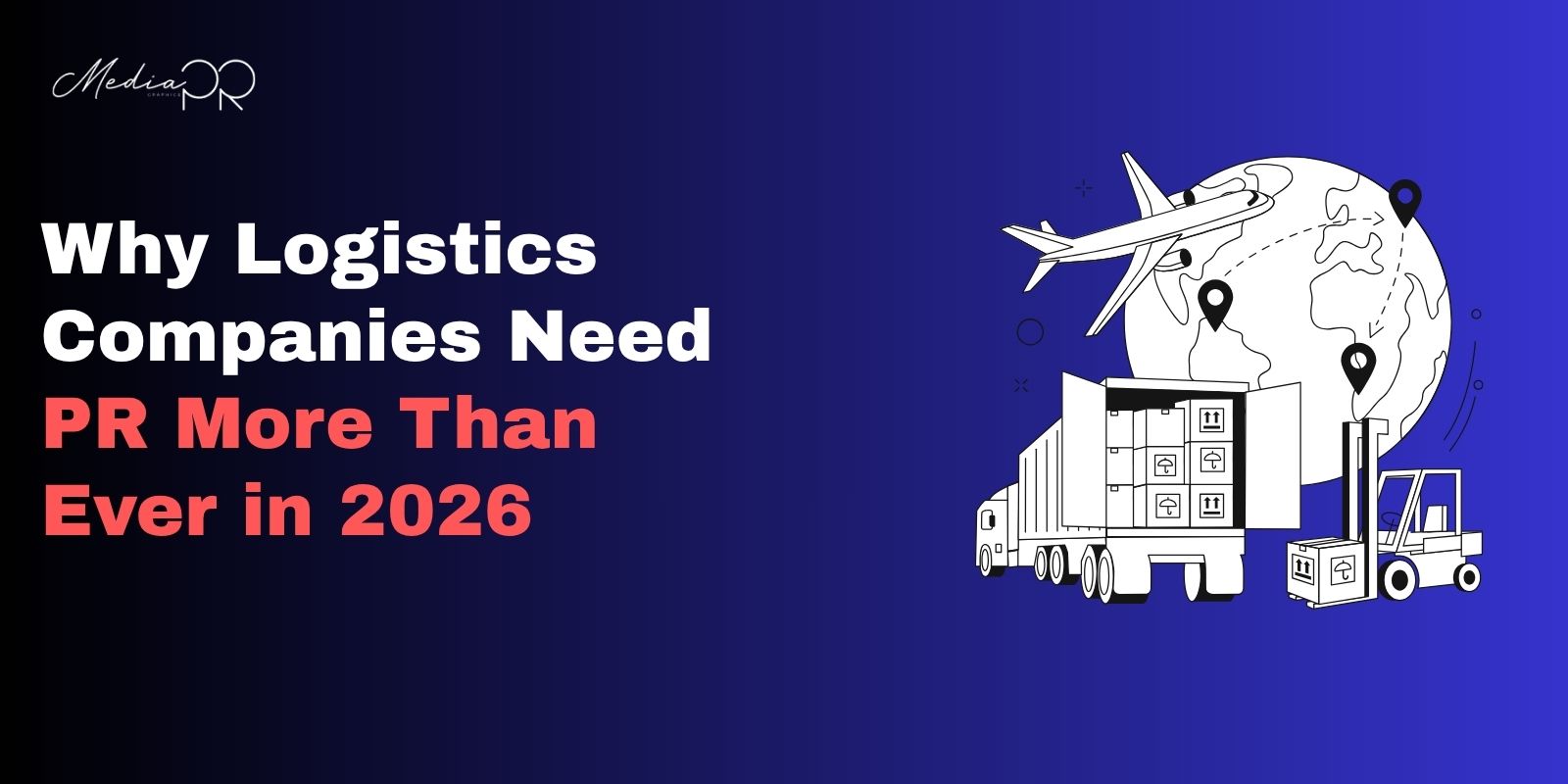 Logistics Companies Need PR