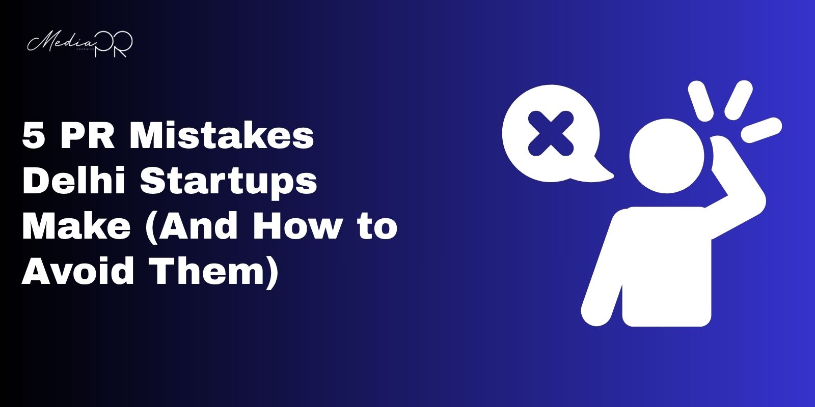 PR Mistakes Delhi Startups