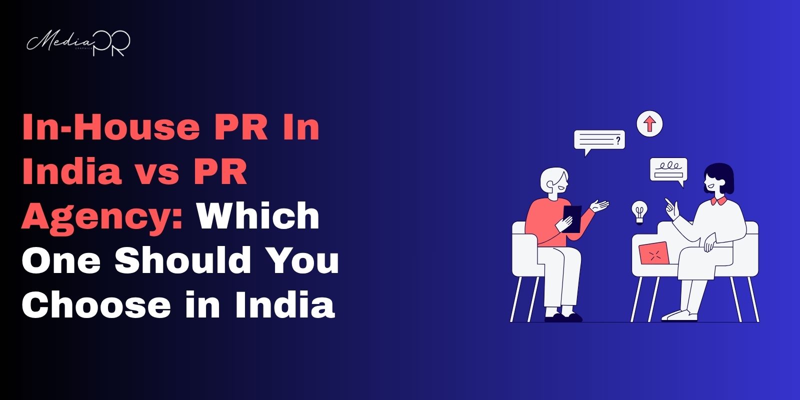 In-House PR In India vs PR Agency